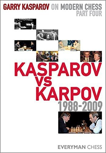 Kasparov: Garry Kasparov on Modern Chess - Kasparov V Karpov, 1988-2009