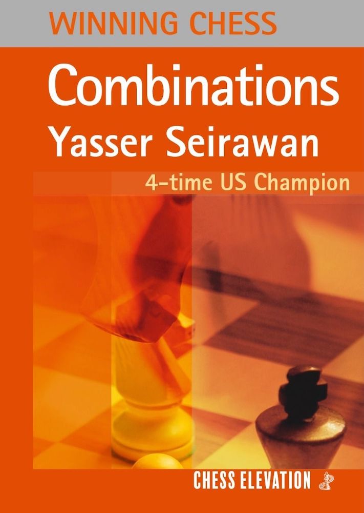 Winning Chess Combinations by Yasser Seirawan, 2026 edition